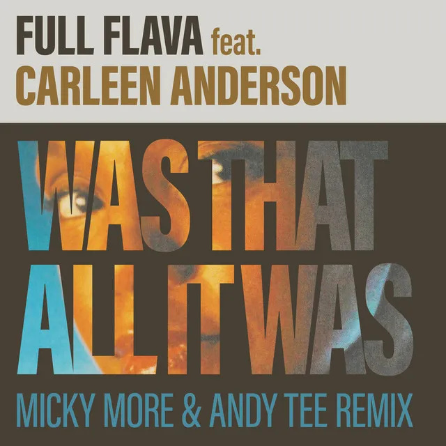 Was That All It Was (Micky More & Andy Tee Remix)