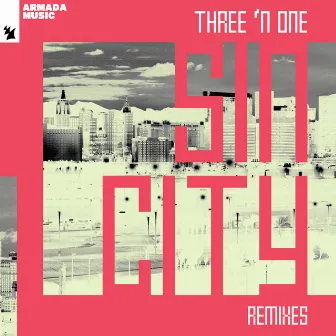 Sin City (Remixes) by Three 'N One