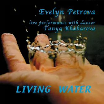 Living Water by Evelyn Petrova