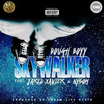 Sky Walker by Dough Boyy