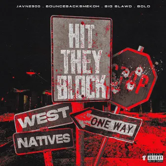 Hit They Block by West Natives