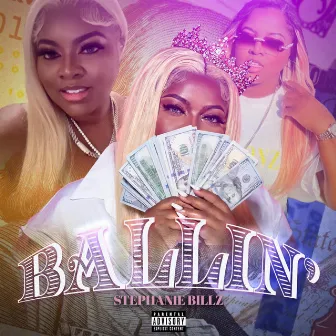 BALLIN' by Stephanie Billz