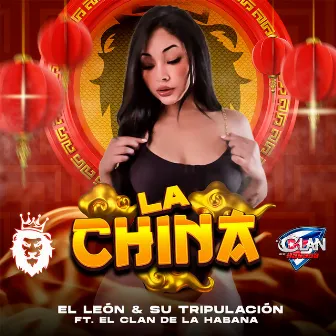 La China by El León y su Tripulación