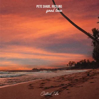 Good Love by Pete Shade