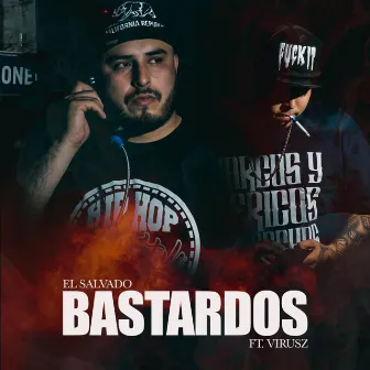 Bastardos by El Salvado