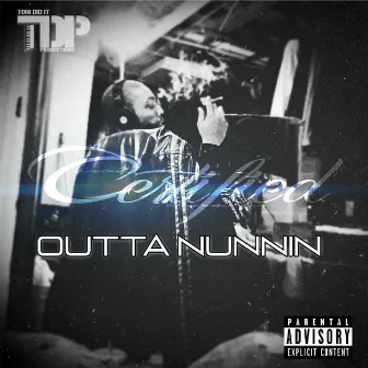 Outta Nunni by Certified