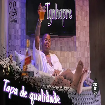 Tapa de Qualidade by Mc Tynhopre