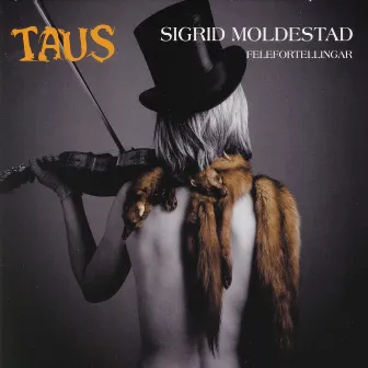 Taus by Sigrid Moldestad