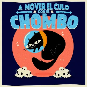 A Mover el Culo Con el Chombo by El Chombo