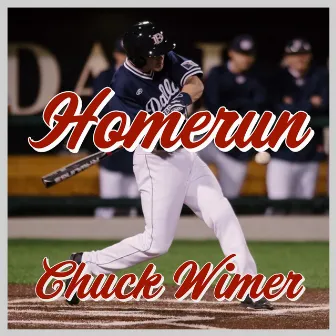 Homerun by Chuck Wimer