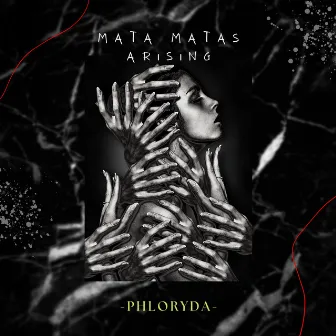 Mata Matas Arising by Phloryda