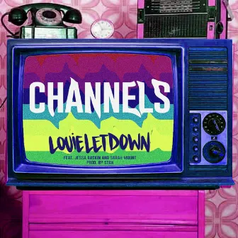 Channels by Louie Letdown