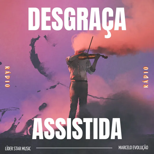 Desgraça Assistida ( Radio Edit )