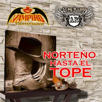 Norteño Hasta El Tope (Norteño) by El Vampiro y sus Fantasmas