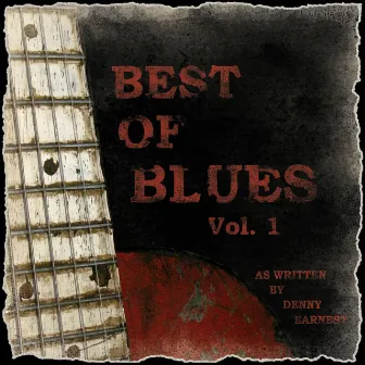 Best Of the Blues Vol.1 by Denny Earnest