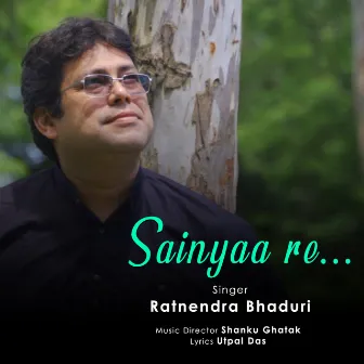 Sainyaa re by Ratnendra Bhaduri