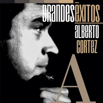 Grandes Éxitos: Alberto Cortez by Alberto Cortez