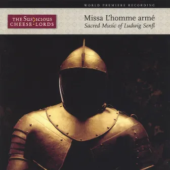 Missa L'homme Arme by The Suspicious Cheese Lords