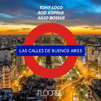 Las Calles de Buenos Aires by Tony Loco