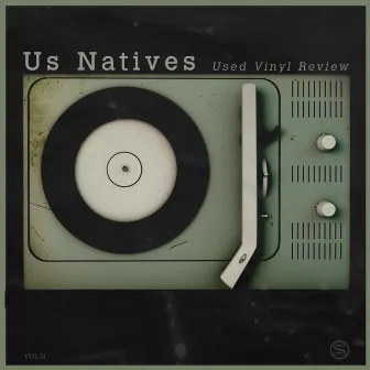 Used Vinyl Review II by Us Natives