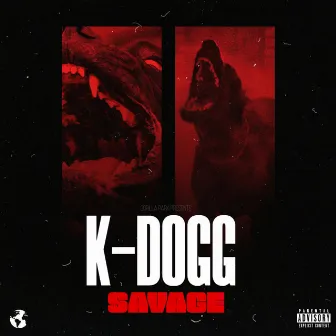 SAVAGE by K-Dogg