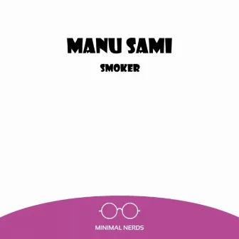 Smoker by Manu Sami