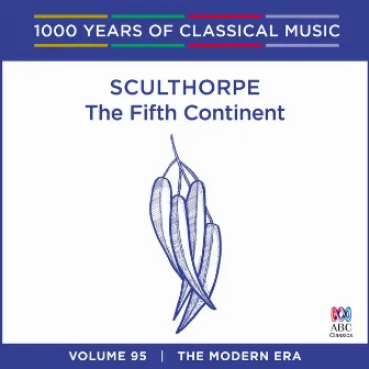 Sculthorpe: The Fifth Continent by Peter Sculthorpe