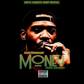 Money (feat. KTL Deezy) by Allen Nonchalant