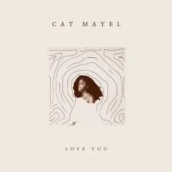 Love You by Cat Mayel