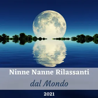 Ninne nanne rilassanti dal mondo 2021 by Unknown Artist