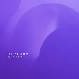 Violin Waves by Floating States