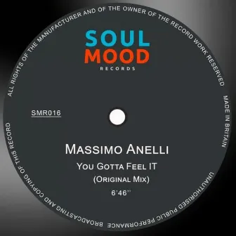 You Gotta Feel It (Original Mix) by Massimo Anelli