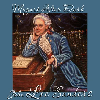 Mozart After Dark by John Lee Sanders