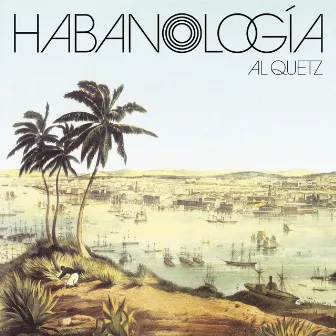 Habanologia by Al Quetz