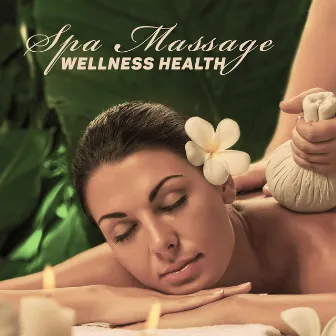 Spa Massage - Wellness Health, Soft Music, Spa Pharmacy by Wellness Entspannung Akademie