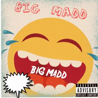 BIG MADD by Lillamiz