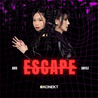 Escape by KONEKT