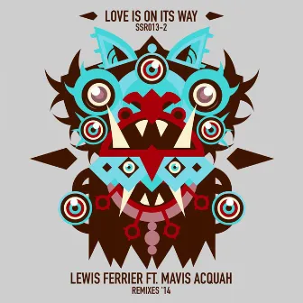 Love Is On Its Way (The Remixes 2014) by Lewis Ferrier