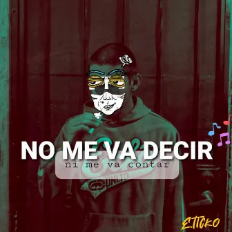 No Me Va Decir (InframundoRec) by Eticko