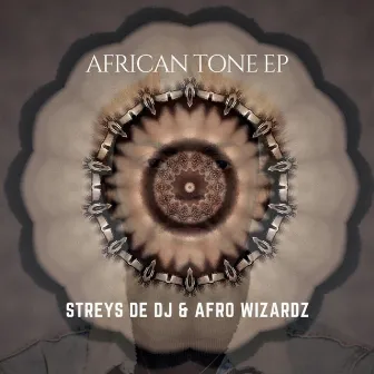 African Tone EP by Streys De DJ