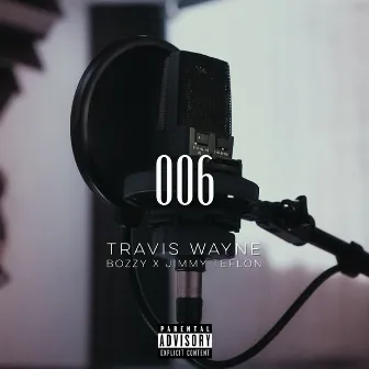 006 by Travis Wayne