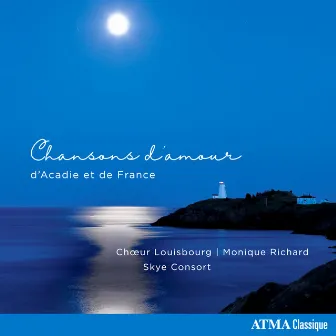 Chansons d'amour d'Acadie et de France by Skye Consort