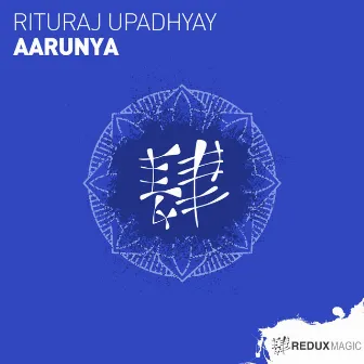 Aarunya (Extended Mix) by Rituraj Upadhyay