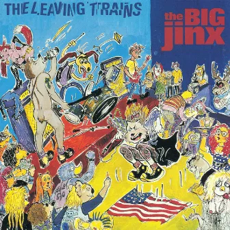 The Big Jinx by The Leaving Trains