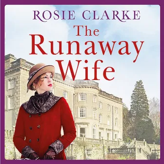 The Runaway Wife by Rosie Clarke