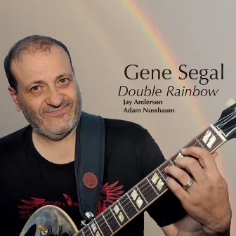 Double Rainbow by Gene Segal