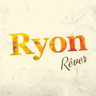 Rêver by Ryon