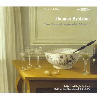 Bystrom, T.: Sonatas for Keyboard and Violin, Op. 1, Nos. 1-3 by Thomas Byström