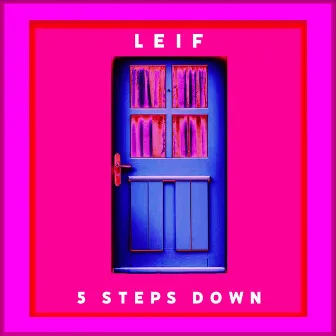 5 Steps Down! by Leif