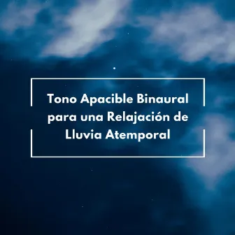 Tono Apacible Binaural Para Una Relajación De Lluvia Atemporal by Relajación de ritmos binaurales